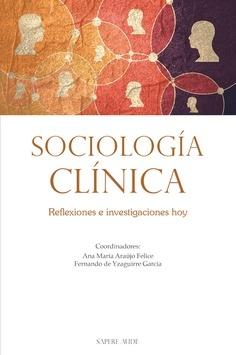 Sociología clínica "Reflexiones e investigaciones hoy". 
