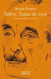 Valéry. Tratar de vivir. 