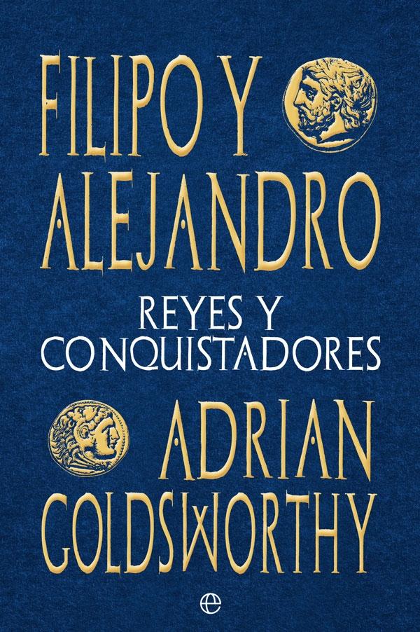 Filipo y Alejandro "Reyes y conquistadores". 