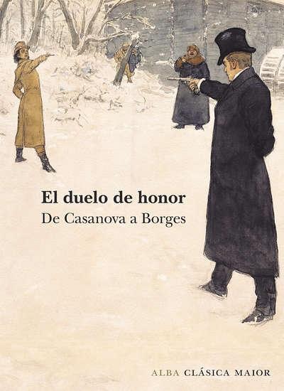 El duelo de honor "De Casanova a Borges". 