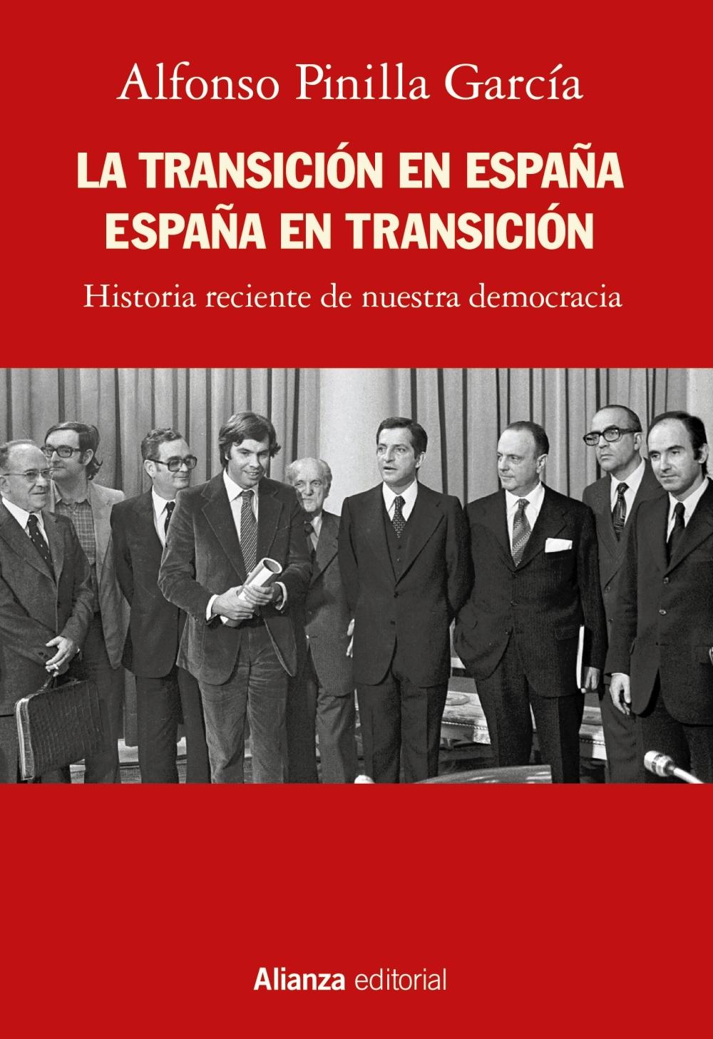 La Transición en España. España en transición "Historia reciente de nuestra democracia"