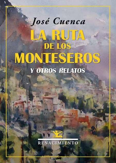 La Ruta de los Monteseros y otros relatos. 