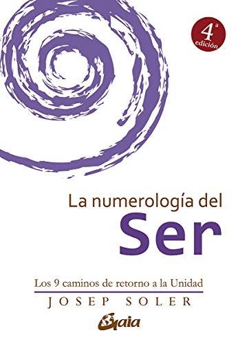 La numerología del Ser "Los 9 caminos de retorno a la Unidad". 