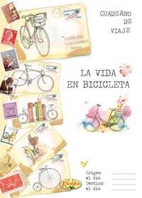 La vida en bicicleta "Cuaderno de viaje"