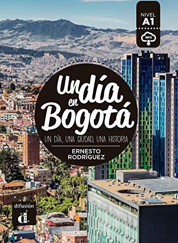 Un día en Bogotá "Un día, una ciudad, una historia". 
