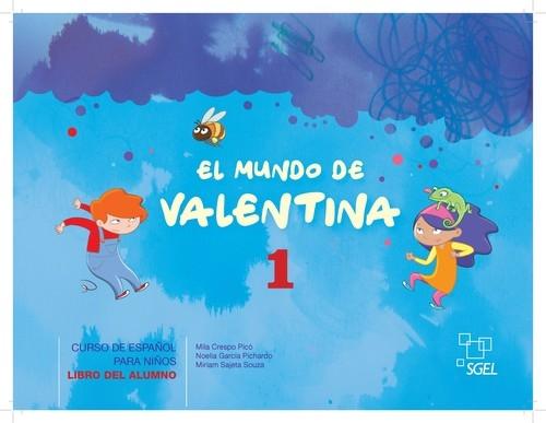 El mundo de Valentina 1. Libro del alumno "Curso de español para niños"