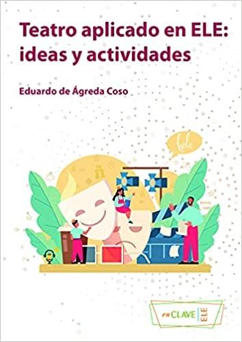 Teatro aplicado en ELE "Ideas y actividades"