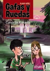 Conexión karaoke "(Gafas y Ruedas). Lecturas graduadas A2+". 