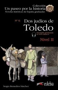 Dos judíos de Toledo "(Novelas históricas de España graduadas - Nivel II)". 