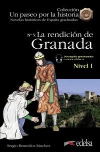 La rendición de Granada "(Novelas históricas de España graduadas - Nivel I)"