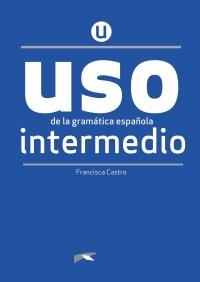 Uso de la gramática española intermedio "(Nueva edición)". 