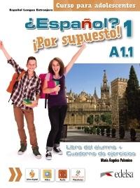 ¿Español? ¡Por supuesto! 1 (A1.1). Libro del alumno + ejercicios "Español lengua extranjera. Curso para adolescentes"