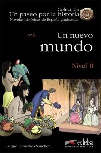 Un nuevo mundo (Nivel A2) "(Novelas históricas de España graduadas - 8)"