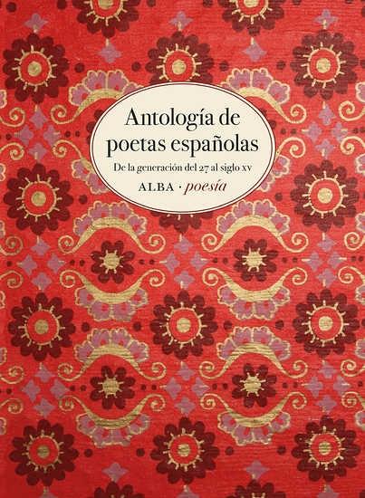 Antología de poetas españolas "De la generación del 27 al siglo XV"