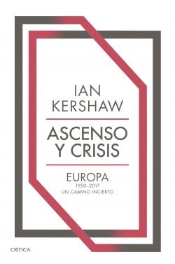 Ascenso y crisis "Europa 1950-2017: un camino incierto".