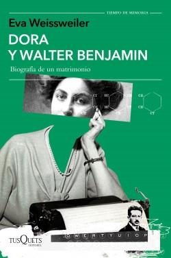 Dora y Walter Benjamin "Biografía de un matrimonio". 