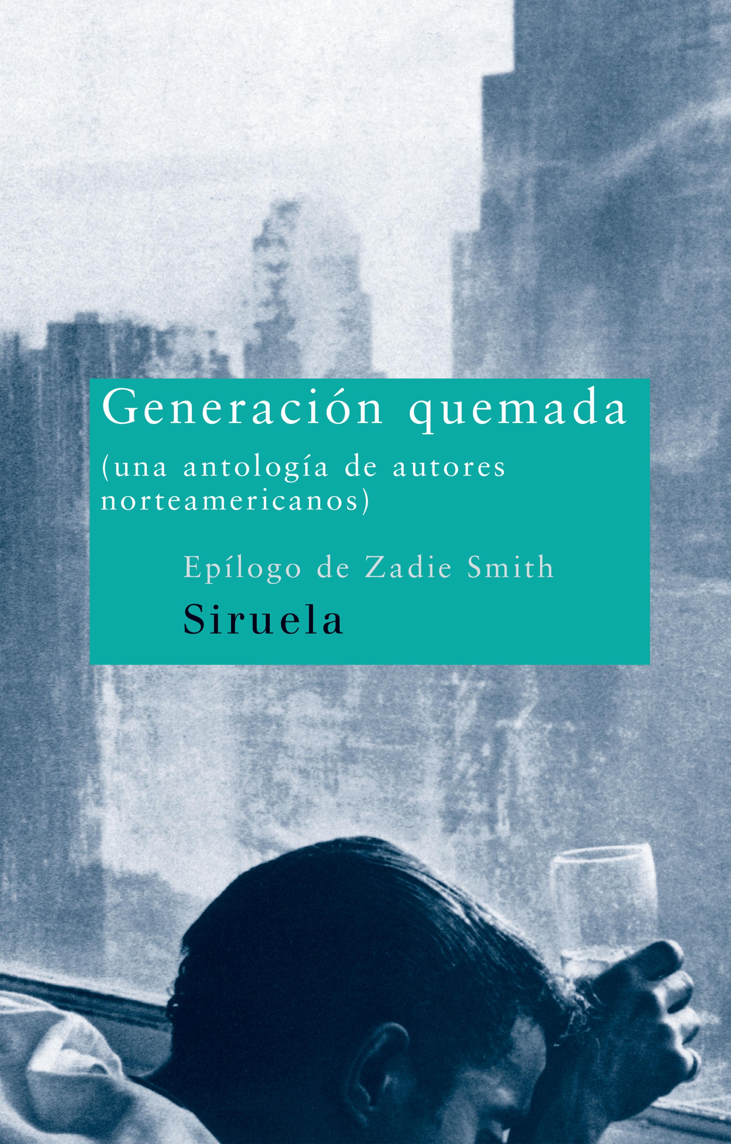 Generación quemada "Una antología de autores norteamericanos"