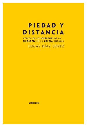 Piedad y distancia "Acerca de los orígenes de la filosofía en la Grecia Antigua"