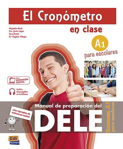 El Cronómetro en clase A1. Examen para escolares "Manual de preparación del DELE (Libro + Extensión digital)"