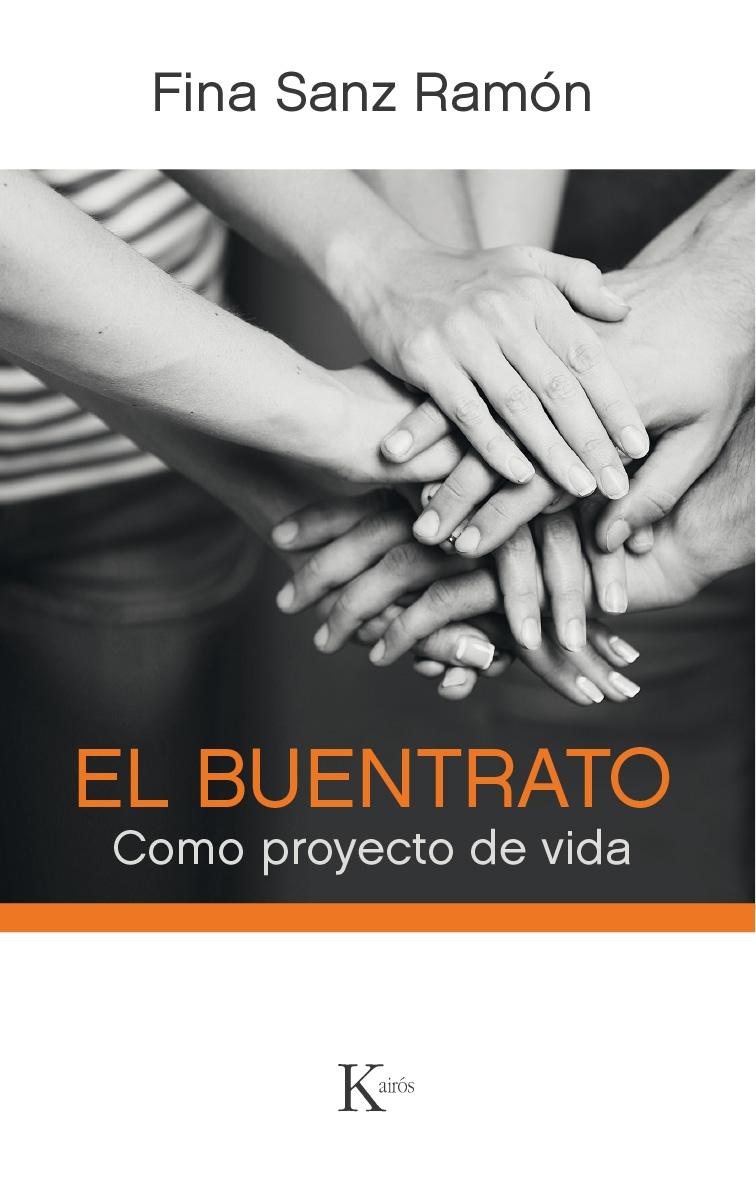 El buentrato "Como proyecto de vida"
