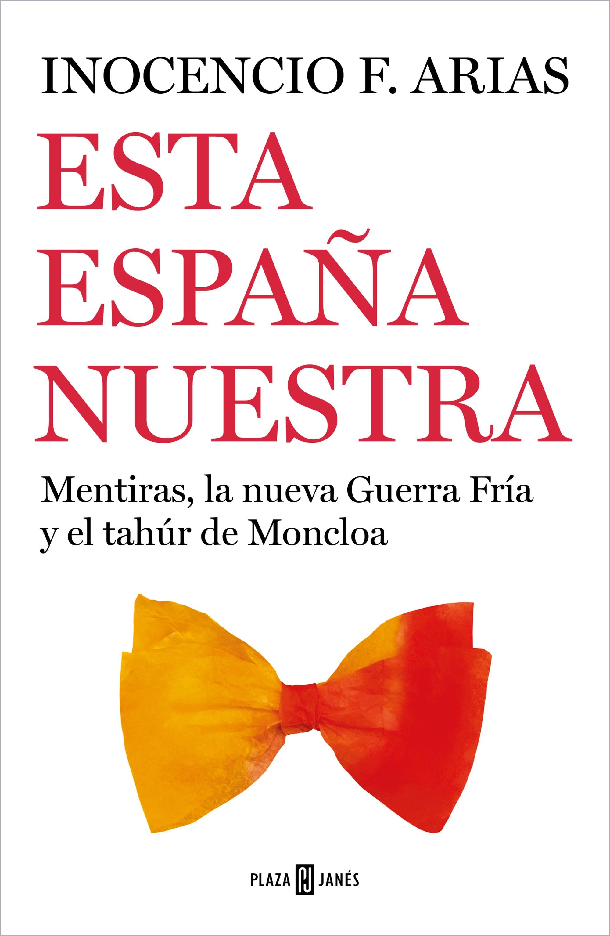Esta España nuestra "Mentiras, la nueva Guerra Fría y el tahúr de Moncloa".