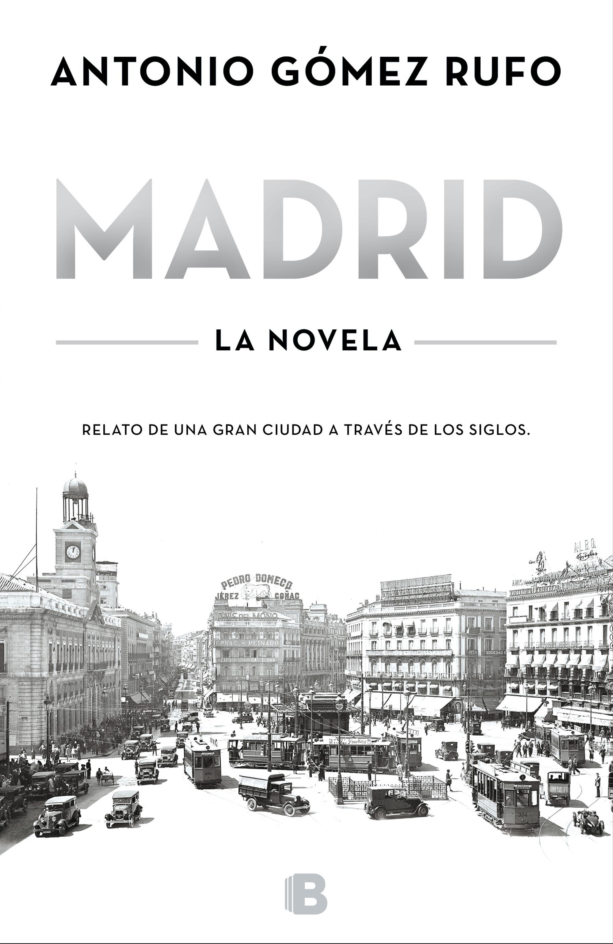 Madrid. La novela "Relato de una gran ciudad a través de los siglos". 