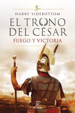 El trono de César - III: Fuego y victoria. 