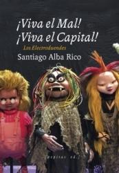 ¡Viva el Mal! ¡Viva el Capital! "Los Electroduendes".