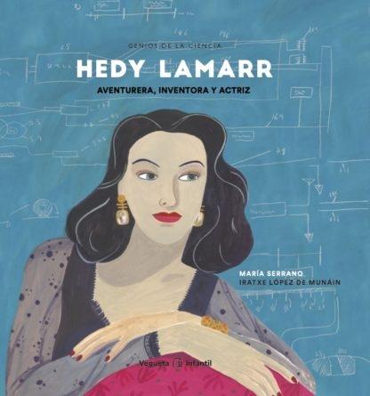 Hedy Lamarr "Aventurera, inventora, actriz"