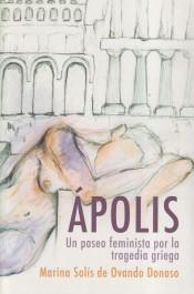 Ápolis. Un paseo feminista por la tragedia griega. 