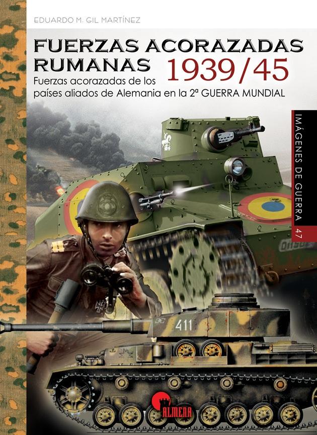 Fuerzas acorazadas rumana 1939/45 "Fuerzas acorazadas de los países aliados de Alemania en la Segunda Guerra Mundial"