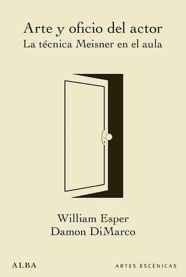 Arte y oficio del actor "La técnica Meisner en el aula". 