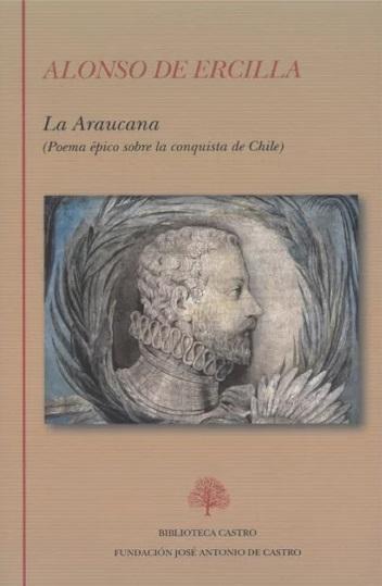 La Araucana "(Poema épico sobre la conquista de Chile)"