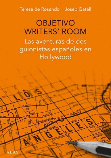Objetivo Writer's Room "Las aventuras de dos guionistas españoles en Hollywood".