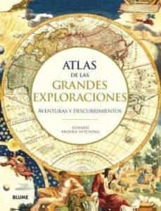 Atlas de las grandes exploraciones "Aventuras y descubrimientos"
