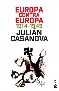 Europa contra Europa, 1914-1945. 