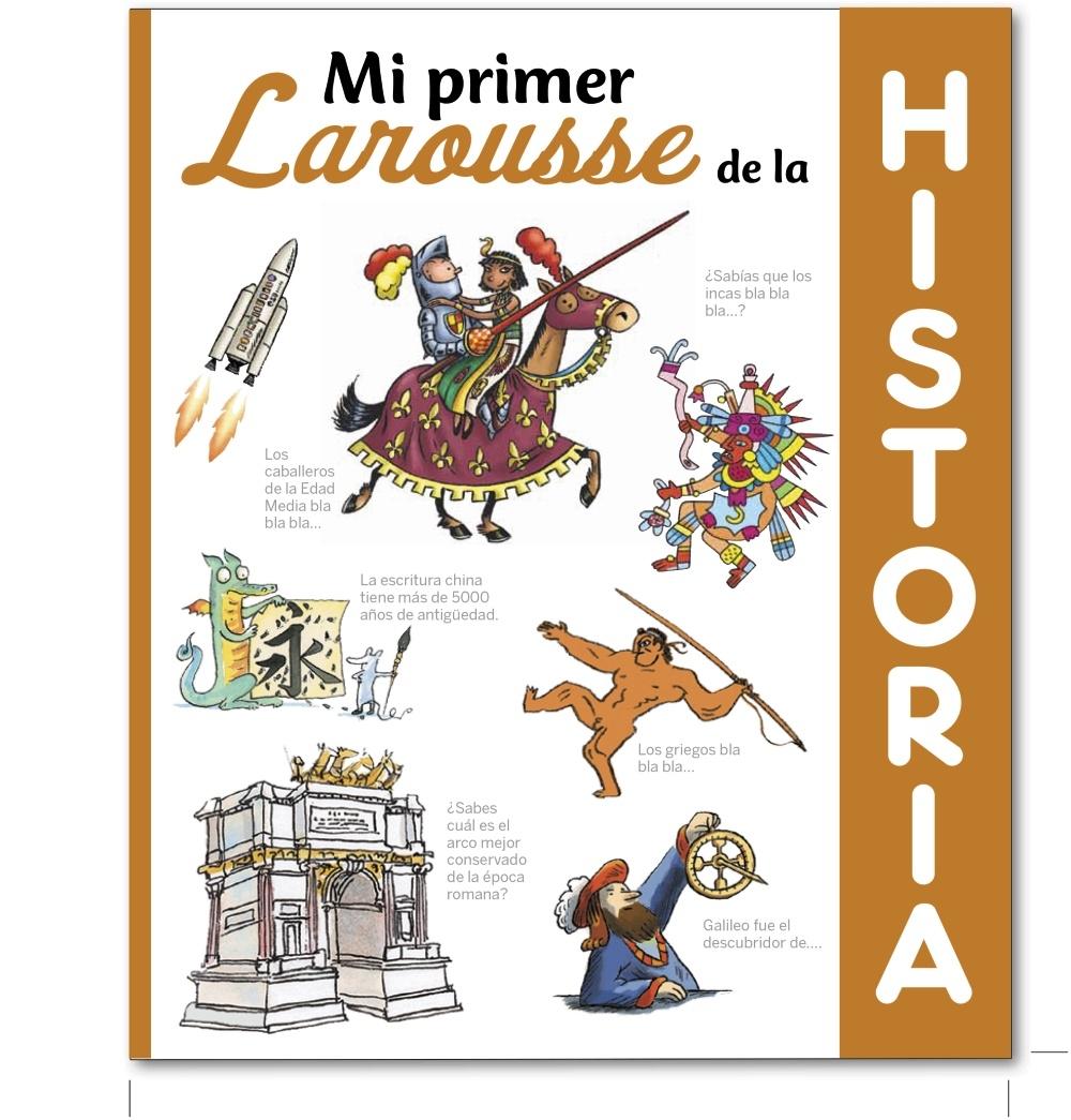 Mi primer Larousse de Historia. 