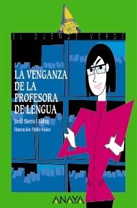 La venganza de la profesora de lengua. 