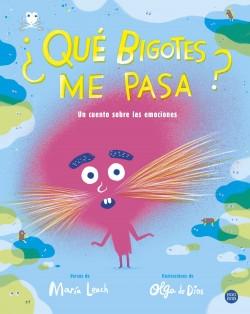 ¿Qué bigotes me pasa? "Un cuento sobre las emociones".
