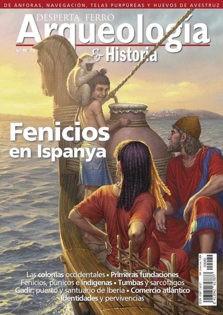 Desperta Ferro. Arqueología & Historia nº 40: Fenicios en Ispanya. 