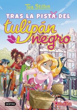 Tras la pista del tulipán negro "(Tea Stilton - 18)"