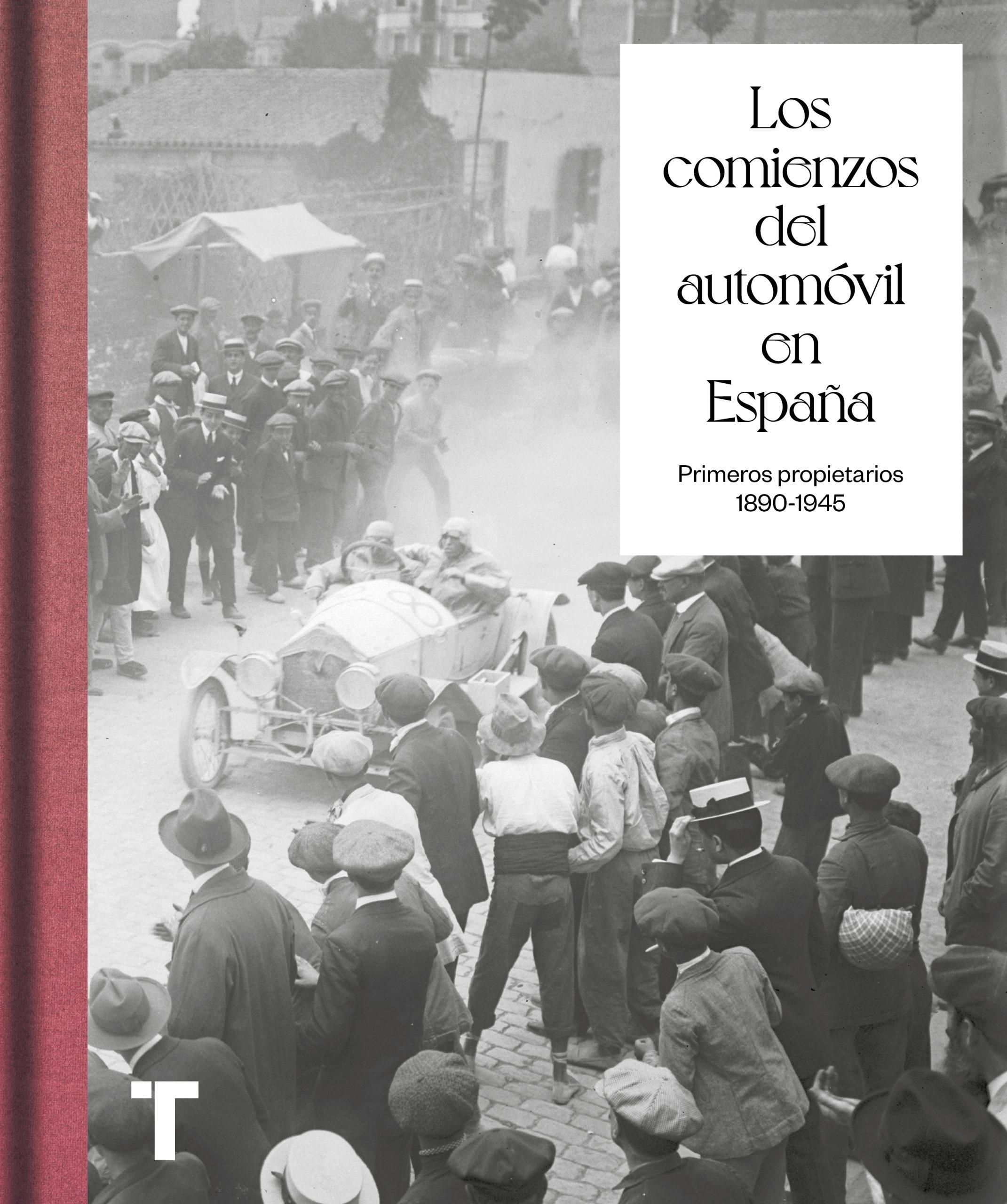 Los comienzos del automóvil en España "Primeros propietarios, 1890-1945". 