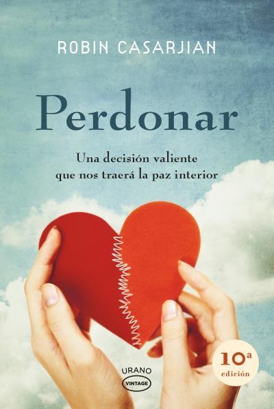 Perdonar "Una decisión valiente que nos traerá la paz interior". 