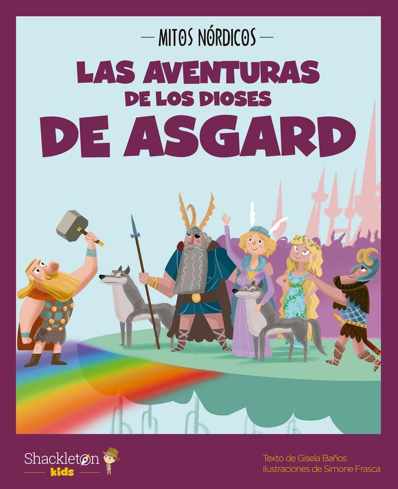 Las aventuras de los dioses de Asgard "Mitos nórdicos (Mitología para niños)". 