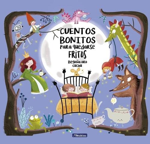 Cuentos bonitos para quedarse fritos.