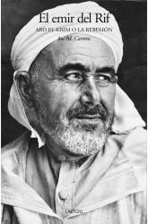 El emir del Rif "Abd El-Krim o la rebelión". 