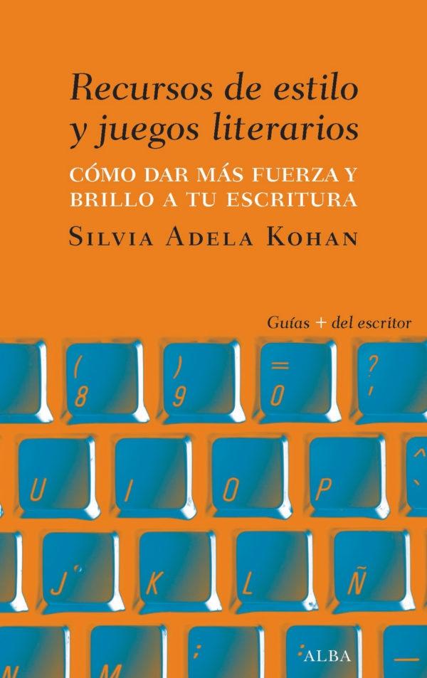 Recursos de estilo y juegos literarios "Cómo dar más fuerza y brillo a tu escritura". 