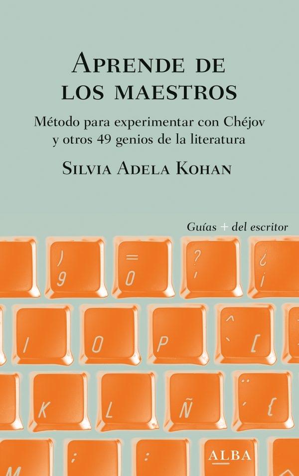 Aprende de los maestros "Método para experimentar con Chéjov y otros 49 genios de la literatura"