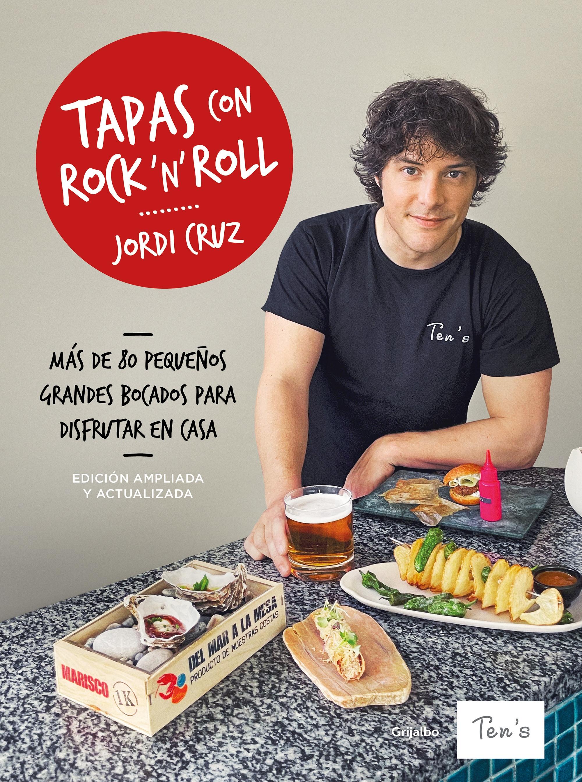 Tapas con rock 'n' roll "Más de 80 pequeños grandes bocados para disfrutar en casa". 