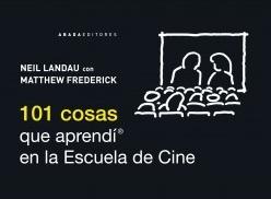 101 cosas que aprendí en la Escuela de Cine.